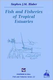 Fish And Fisheries In Tropical Estuaries, (0412785005), Stephen J.M 