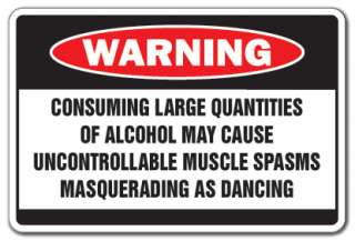   MUSCLE SPASMS Warning bar Sign drunk drinking beer joke funny  