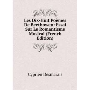   Sur Le Romantisme Musical (French Edition) Cyprien Desmarais Books