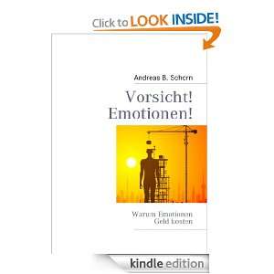 Vorsicht Emotionen Warum Emotionen Geld kosten (German Edition 