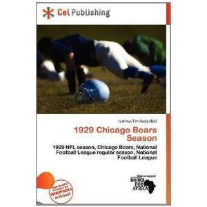   1929 Chicago Bears Season (9786135947571) Iustinus Tim Avery Books