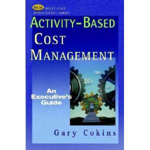  Activity Based Cost Management: Gary Cokins: Books