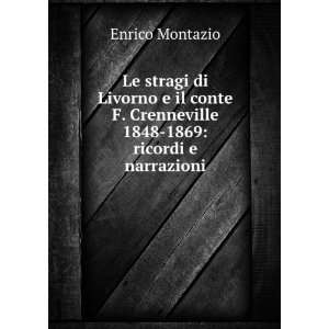    1869: Ricordi E Narrazioni (Italian Edition): Enrico Montazio: Books