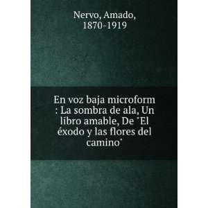  ©xodo y las flores del camino (Spanish Edition): Amado Nervo: Books
