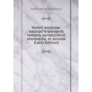   , eboracensi, et aliunde (Latin Edition) John Henry Newman Books