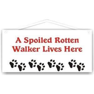  A Spoiled Rotten Walker Lives Here: Everything Else