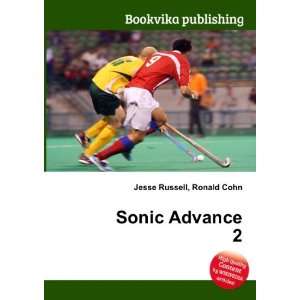  Sonic Advance 2 Ronald Cohn Jesse Russell Books