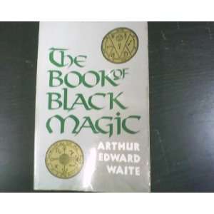  The Book Of Black Magic Arthur Edward Waite Books