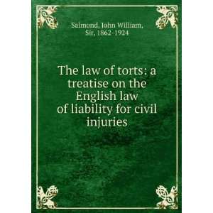   for civil injuries: John William, Sir, 1862 1924 Salmond: Books