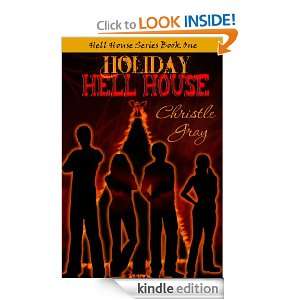 Holiday Hell House Christle Gray  Kindle Store