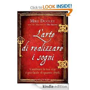 arte di realizzare i sogni (Varia) (Italian Edition) Mike Dooley, D 