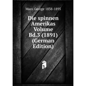  Die spinnen Amerikas Volume Bd.3 (1891) (German Edition 