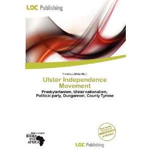    Ulster Independence Movement (9786200599957) Timoteus Elmo Books