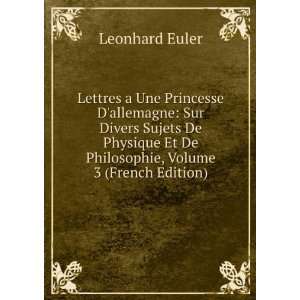   Et De Philosophie, Volume 3 (French Edition) Leonhard Euler Books