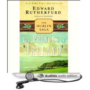  Princes of Ireland The Dublin Saga (Audible Audio Edition) Edward 