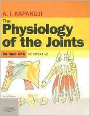 The Physiology of the Joints, Volume 1 Upper Limb, (044310350X), I. A 