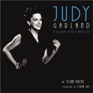 Judy Garland A Portrait in Art & Anecdote