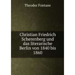   und das literarische Berlin von 1840 bis 1860 Theodor Fontane Books