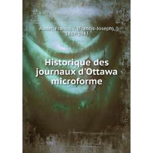   Ottawa microforme Francis J. (Francis Joseph), 1867 1943 Audet Books