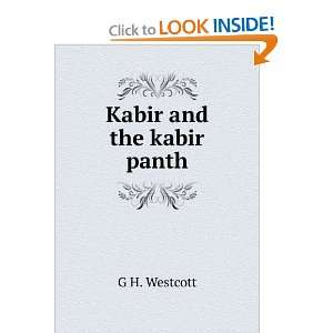  Kabir and the kabir panth. G H. Westcott Books
