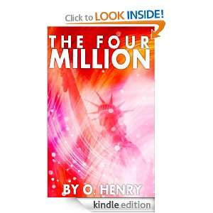 The Four Million by O. Henry [annotate] O Henry  Kindle 