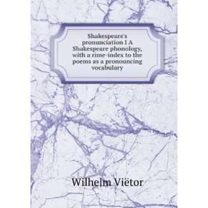   to the poems as a pronouncing vocabulary Wilhelm ViÃ«tor Books