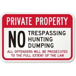  Private Property No Trespassing, Hunting, Dumping, All 