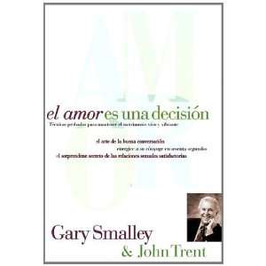   El amor es una decisión [Paperback] Dr. Gary Smalley Books
