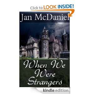 When We Were Strangers Jan McDaniel, Gaye Walton, Renee Rocco  