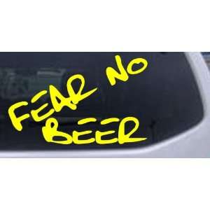 Fear No Beer Funny Car Window Wall Laptop Decal Sticker    Yellow 26in 