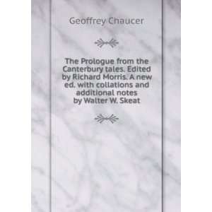   and additional notes by Walter W. Skeat Geoffrey Chaucer Books