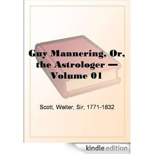 Guy Mannering, Or, the Astrologer   Volume 01 Sir Walter Scott 