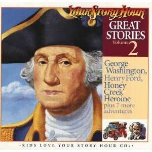  Great Stories George Washington, Henry Ford, Honey Creek 