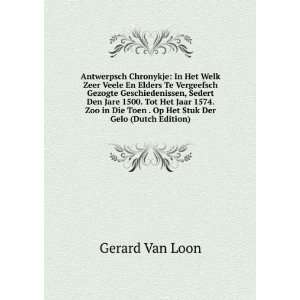   Toen . Op Het Stuk Der Gelo (Dutch Edition) Gerard Van Loon Books
