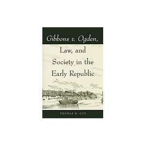  Gibbons v. Ogden, Law, & Society in the Early Republic [PB 