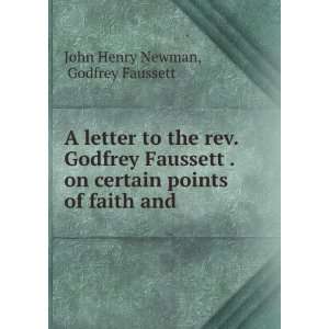   points of faith and . Godfrey Faussett John Henry Newman Books