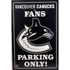  Vancouver Canucks Fans Parking Only Sign NHL Licensed 