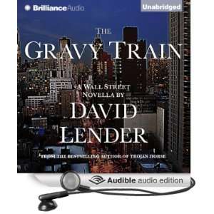  The Gravy Train (Audible Audio Edition) David Lender 
