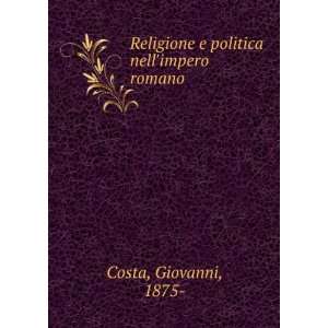  Religione e politica nellimpero romano Giovanni, 1875 