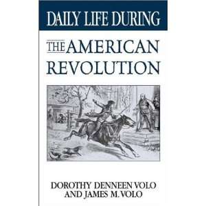  Daily Life During the American Revolution (The Greenwood 