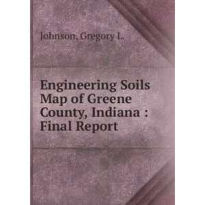   of Greene County, Indiana  Final Report Gregory L. Johnson Books