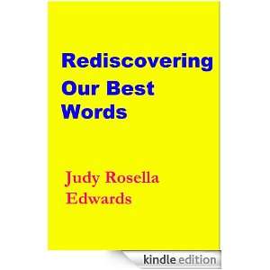 Rediscovering Our Best Words Judy Rosella Edwards  Kindle 