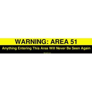  WARNING: AREA 51 Anything Entering This Area Will Never Be 