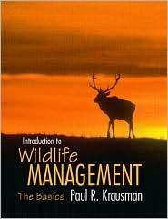 Introduction to Wildlife Management: The Basics, (0132808501), Paul R 