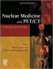 Nuclear Medicine and PET/CT Technology and Techniques, (032304395X 
