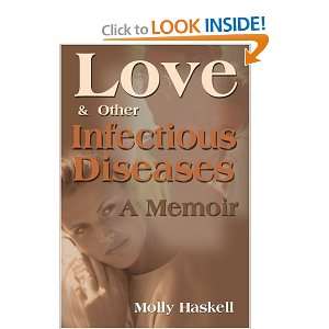   Other Infectious Diseases A Memoir [Paperback] Molly Haskell Books