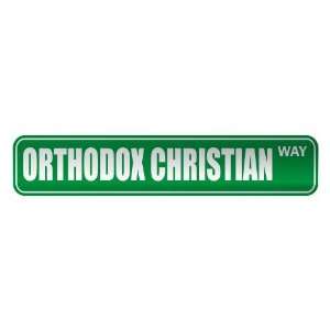   ORTHODOX CHRISTIAN WAY  STREET SIGN RELIGION