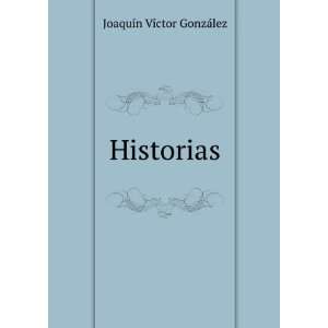  Historias JoaquÃ­n VÃ­ctor GonzÃ¡lez Books