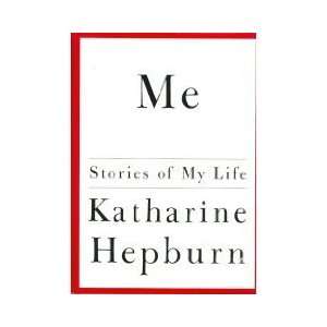   of My Life (Hardcover): Katharine Hepburn (Author):  Books
