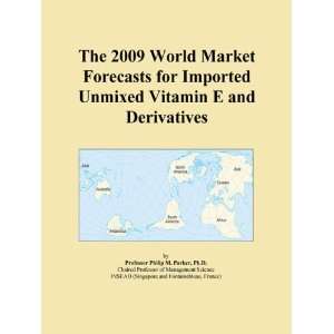   World Market Forecasts for Imported Unmixed Vitamin E and Derivatives